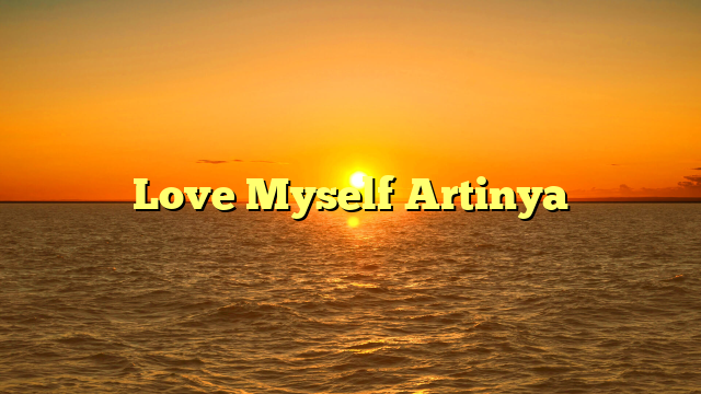 Love Myself Artinya